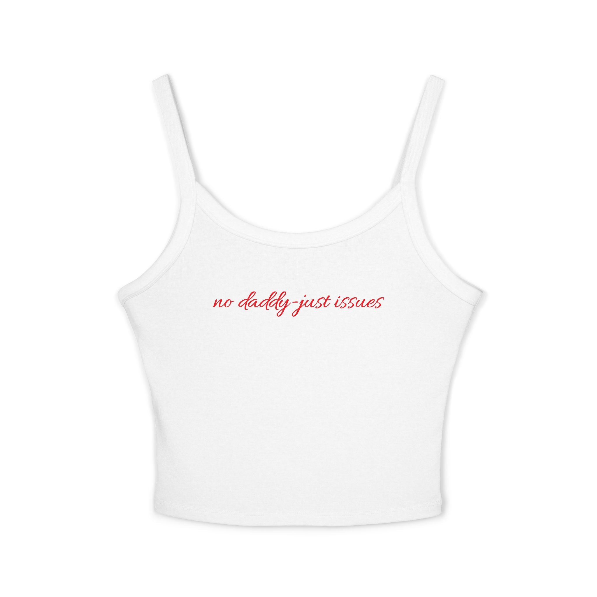 No daddy just issues Tank Top